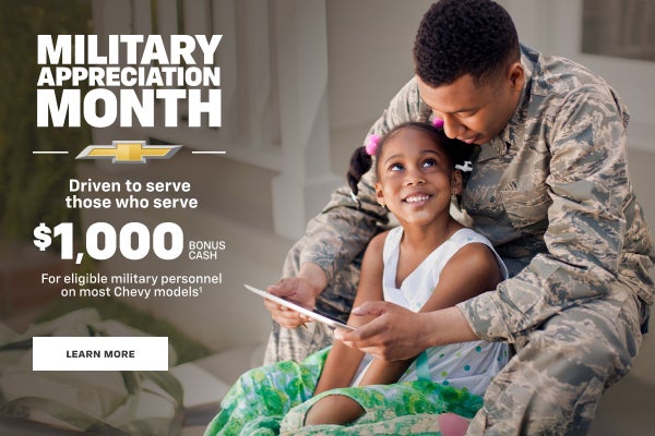 Chevy Military Appreciation.Driven to serve those who serve. $1,000 Bonus Cash for eligible milit...